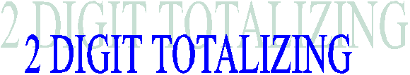 2 DIGIT TOTALIZING 